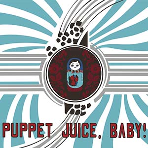 Puppet Juice Baby EP Cover